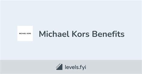 Michael Kors: Employee Benefits and Perks .